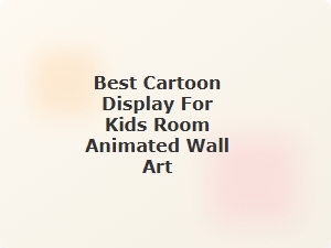 Animated Wall Art for Kids Rooms with Dynamic Display Tech